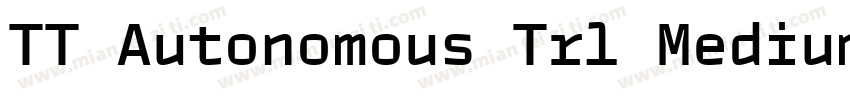 TT Autonomous Trl Medium字体转换